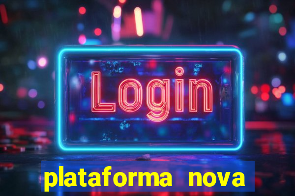 plataforma nova pagando cassino